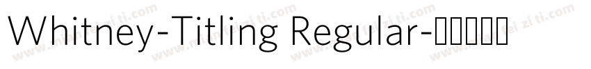 Whitney-Titling Regular字体转换